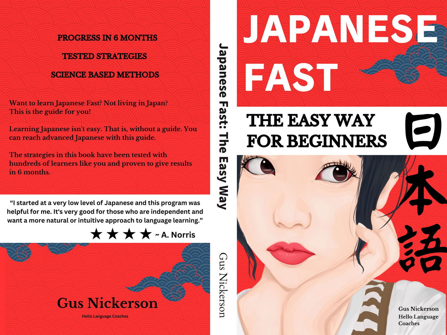 Japanese Fast: The Easy Way for Beginners to Learn Japanese in 6 Months Without Living in Japan